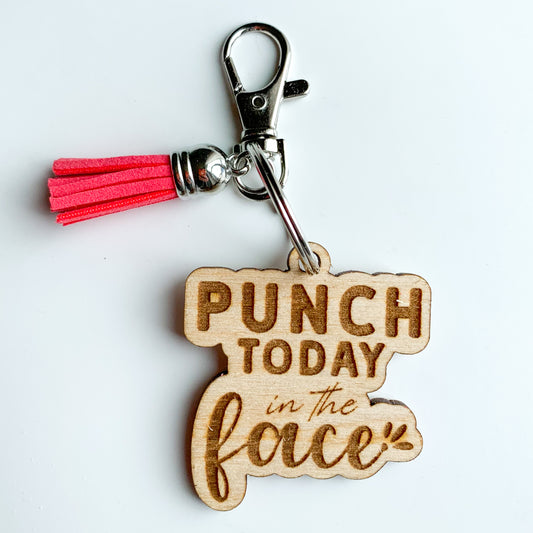 Punch Today in the Face Keychain